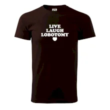 Live laugh lobotomy