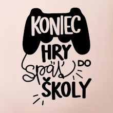 Koniec hry, späť do školy