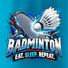 Bedmintonová raketa s košíčkom eat sleep repeat