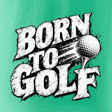 Born to golf černobílý drsný potisk
