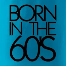 Born In The 60's