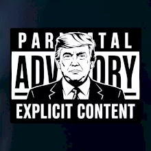 Parental advisory Trump