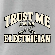 Trust me I am an electrician