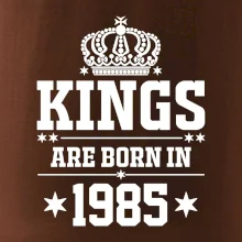 Kings are born in 1985