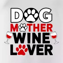 Dog mother wine lover