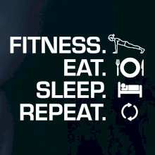 Fitness Eat Sleep Repeat