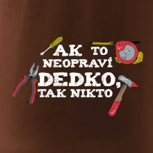Ak to neopraví dedko, tak nikto farebné