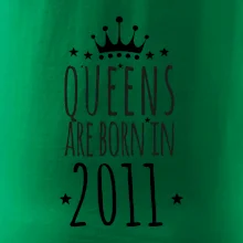 Queens are born in 2011