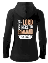 The lord is here to command us all