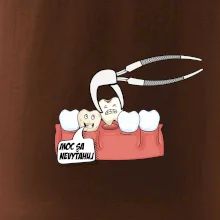 Moc sa nevyťahuj - zubár