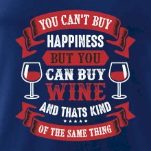 You can't buy happiness but you can buy wine