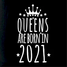 Queens are born in 2021