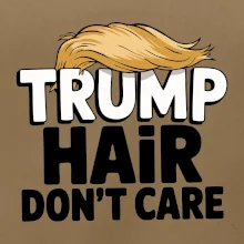 Trump hair dont care