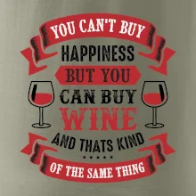 You can't buy happiness but you can buy wine