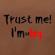 Trust me I´m an Ing. / Ver mi som Ing.