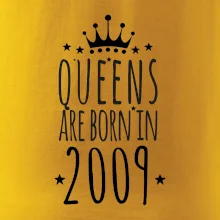 Queens are born in 2009