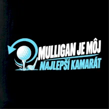 Mulligan je môj najlepší kamarát