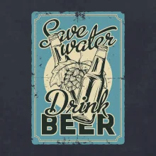 Save water drink beer poster