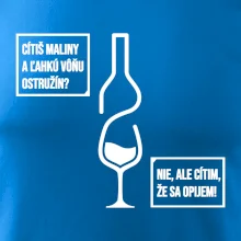 Cítim, že sa opijem!