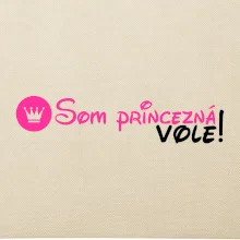 Som princezná Vole! Som princezná Vole!