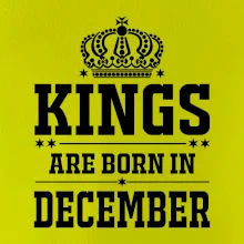 Kings are born in December