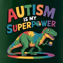 Autism is my superpower dinosaurus