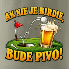 Ak nie je birdie bude pivo
