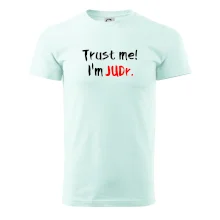 Trust me I´m  JUDr. / Ver mi som právnik