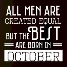 All men are created equal october
