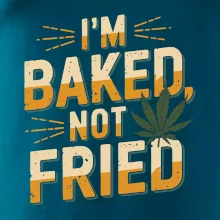 Marihuana - Iam baked not fried Marihuana - Iam baked not fried