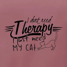 I dont need therapy - i need my cat