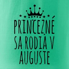 Princezné sa rodia v auguste Princezné sa rodia v auguste