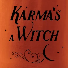 Karma's a Witch - nápis