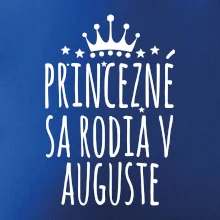 Princezné sa rodia v auguste