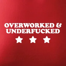 Overworked and Underfucked