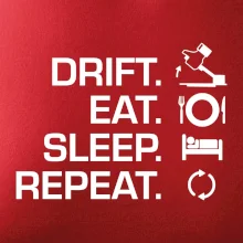 Drift Eat Sleep Repeat