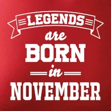 Legends are born in November