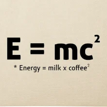 e = mc2 - coffee milk