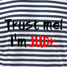 Trust me I´m  JUDr. / Ver mi som právnik