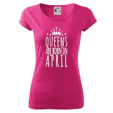 Queens are born in April Queens are born in April