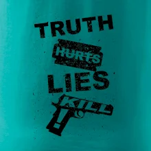 Truth Hurts lies kill