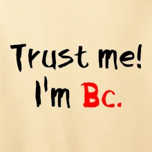 Trust me I´m  Bc. / Ver mi som Bc. Trust me I´m  Bc. / Ver mi som Bc.