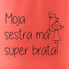 Moja sestra má super sestru / 	Moja sestra má super brata