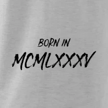 Born in - Rímske číslo 1985