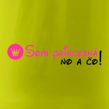 Som princezná No a čo! Som princezná No a čo!