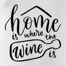 Home is where wine is Home is where wine is