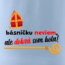 Básničku neviem, ale dobrá som bola!