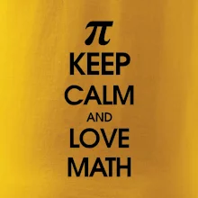 Keep calm and love math