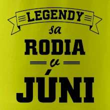 Legendy sa rodia v júni