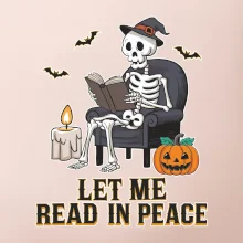 Let me read in peace